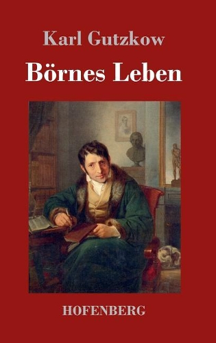 Börnes Leben