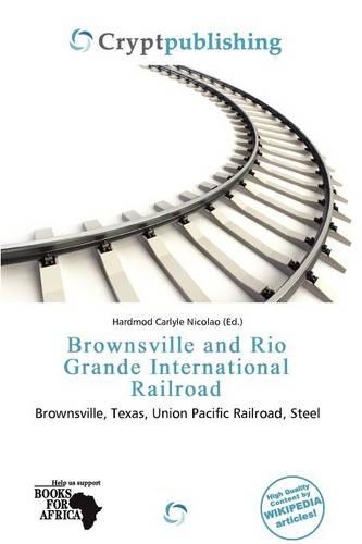Brownsville and Rio Grande International Railroad