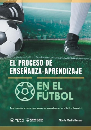 El proceso de Enseñanza-Aprendizaje en el Fútbol