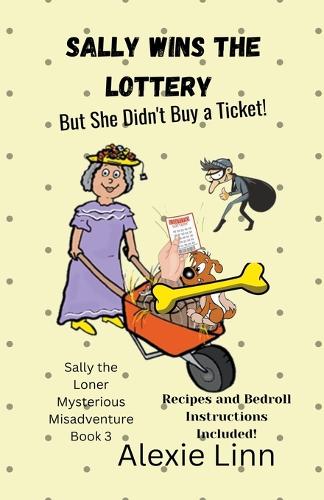 Sally Wins the Lottery -- But She Didn't Buy the Ticket: (3 Sally the Loner)