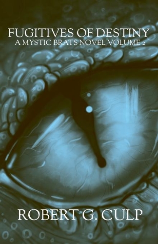 Fugitives Of Destiny: A Mystic Brats Novel(2 Mystic Brat Journals)