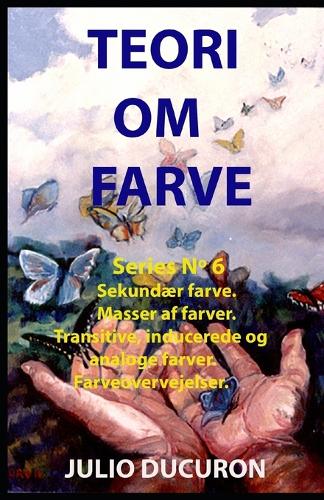Teori Om Farve: Series N° 6(6 Teori Om Farve)