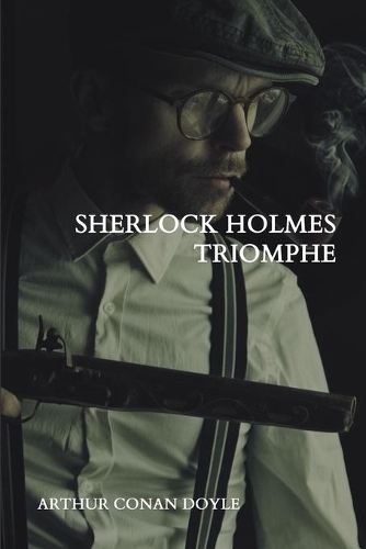 Sherlock Holmes triomphe