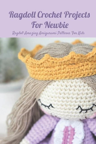 Ragdoll Crochet Projects For Newbie