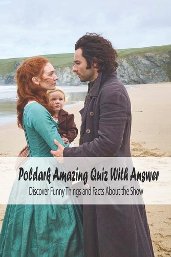 Poldark Amazing Quiz With Answer