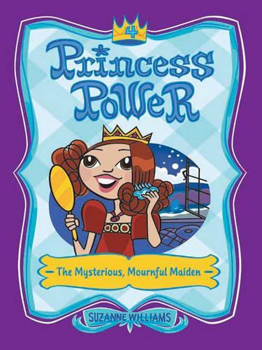 Princess Power #4: The Mysterious, Mournful Maiden