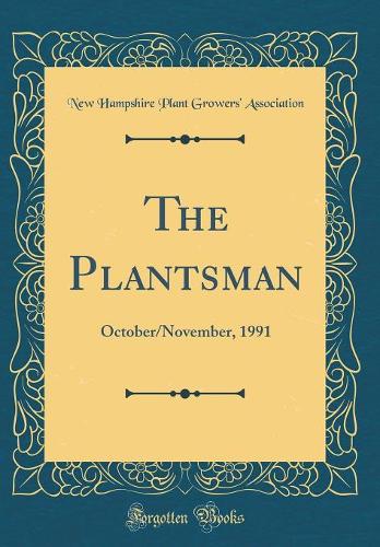 The Plantsman: October/November, 1991 (Classic Reprint)