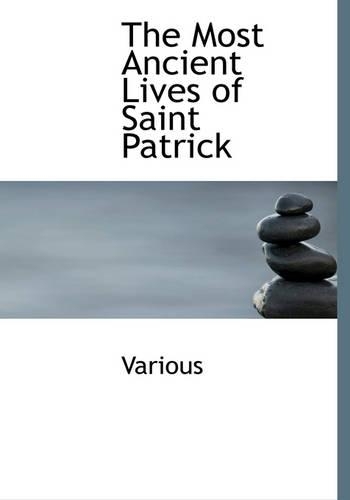 The Most Ancient Lives of Saint Patrick