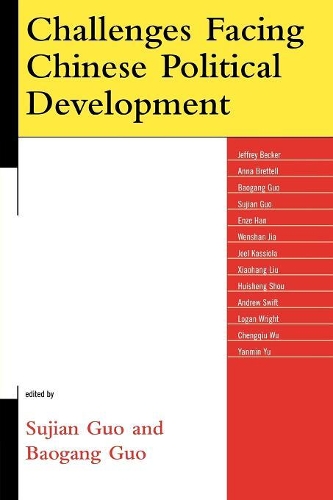 Challenges Facing Chinese Political Development: (Challenges Facing Chinese Political Development)