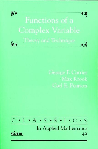 Functions of a Complex Variable: Theory and Technique(Classics in Applied Mathematics)