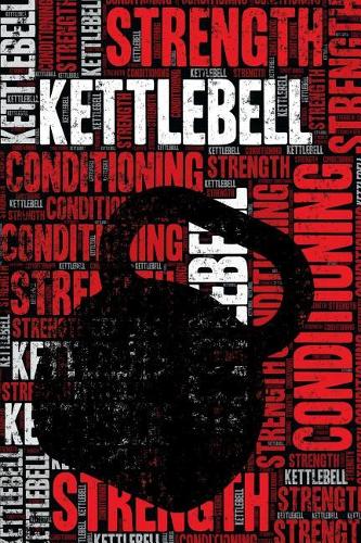 Kettlebell Strength and Conditioning Log