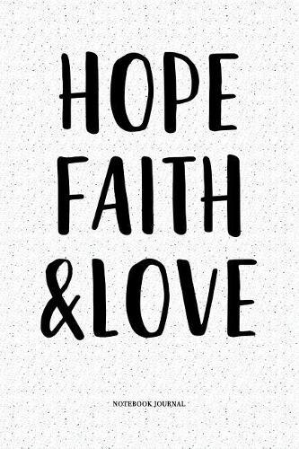 Hope Faith & Love