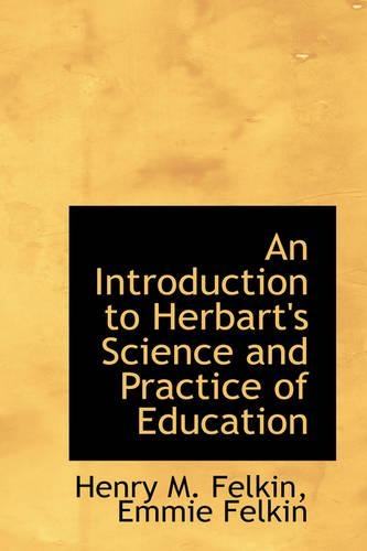 An Introduction to Herbart's Science and Practice of Education