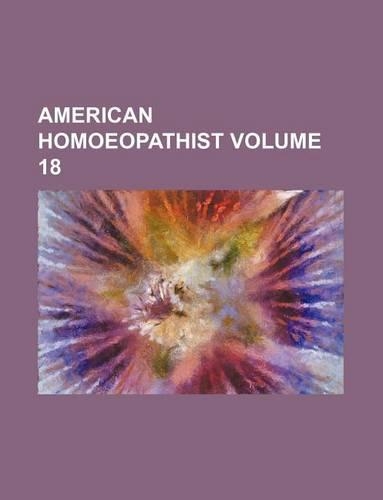 American Homoeopathist Volume 18
