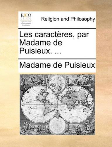 Les Caractres, Par Madame de Puisieux. ...