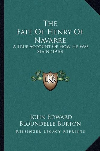 The Fate Of Henry Of Navarre