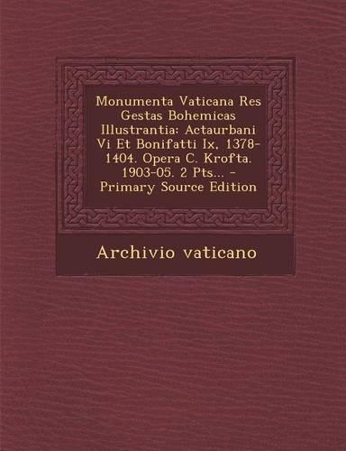 Monumenta Vaticana Res Gestas Bohemicas Illustrantia