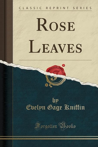 Rose Leaves (Classic Reprint): (English)