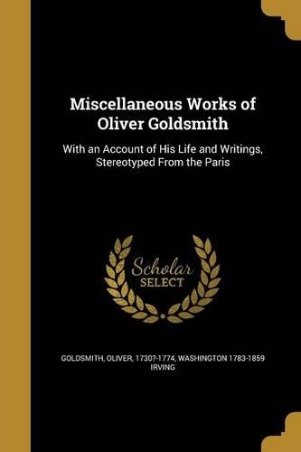 Miscellaneous Works of Oliver Goldsmith