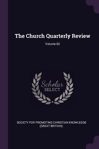 The Church Quarterly Review; Volume 62