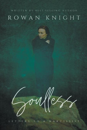 Soulless: Letters to a Narcissist