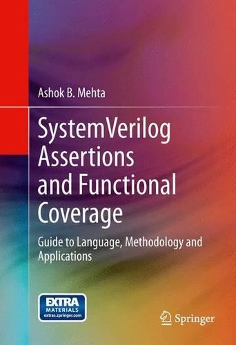 Systemverilog Assertions and Functional Coverage: Guide to Language, Methodology and Applications