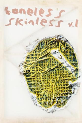 Boneless Skinless: an organ of the arts(Boneless Skinless)