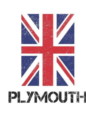 Plymouth: Plymouth Union Jack Flag Blank Travel Journal Diary Notebook forPlymouth And England (6X9, 120 pages)