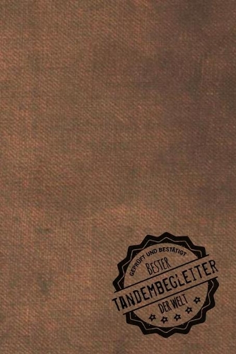 Geprüft und Bestätigt bester Tandembegleiter der Welt