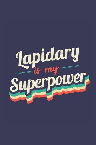 Lapidary Is My Superpower