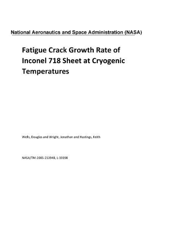 Fatigue Crack Growth Rate of Inconel 718 Sheet at Cryogenic Temperatures