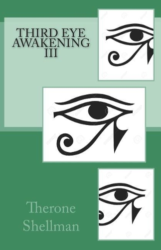 Third Eye Awakening III: (3 Third Eye Awakening)