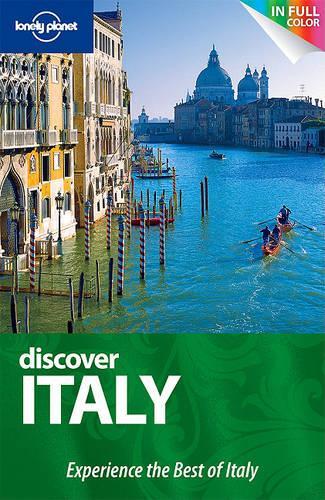 Lonely Planet Discover Italy: (Lonely Planet Discover Italy)