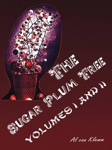 The Sugar Plum Tree: v.I, v.II