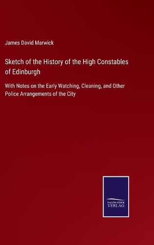 Sketch of the History of the High Constables of Edinburgh