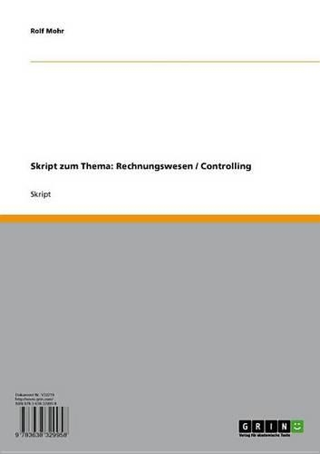 Skript Zum Thema: Rechnungswesen / Controlling