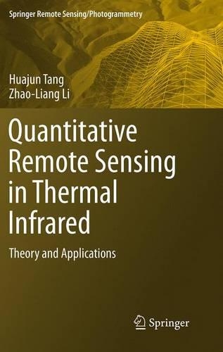 Quantitative Remote Sensing in Thermal Infrared: Theory and Applications(Springer Remote Sensing/Photogrammetry)