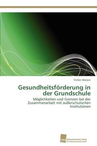 Gesundheitsförderung in der Grundschule: (German)