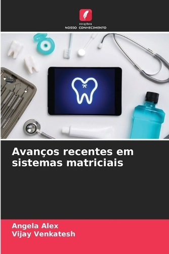 Avanços recentes em sistemas matriciais