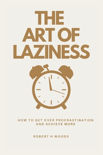 The Art of Laziness