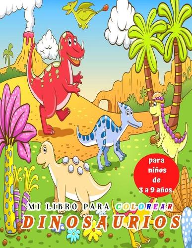 Mi libro para colorear Dinosaurios para niños de 3 a 9 años.