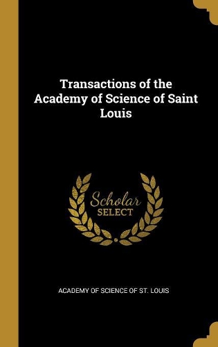 Transactions of the Academy of Science of Saint Louis