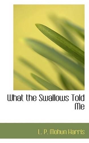 What the Swallows Told Me: (English)