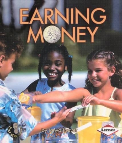 Earning Money: (First Step Nonfiction: Money)
