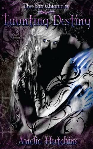 Taunting Destiny: (2 Fae Chronicles)