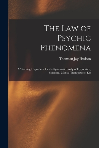 The Law of Psychic Phenomena