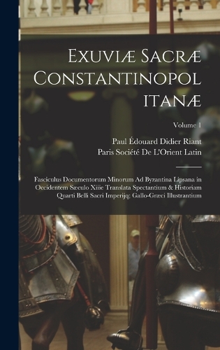 Exuviæ Sacræ Constantinopolitanæ