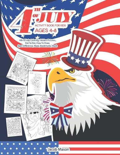 Fourth Of July Activity Book for Kids Ages 4-8