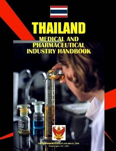 Thailand Medical and Pharmaceutical Industry Handbook