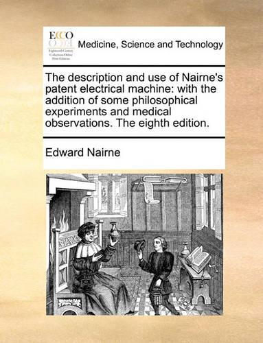 The Description and Use of Nairne's Patent Electrical Machine